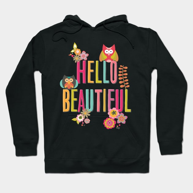 Hello Beautiful Hoodie by Valentina Harper